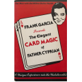 Frank Garcia - The Elegant Card Magic of Father Cyprian Frank Garcia - The Elegant Card Magic of Father Cyprian