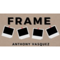 Frame by Anthony Vasquez and Inspira Magic Frame by Anthony Vasquez and Inspira Magic