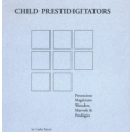 Gabe Fajuri - Child Prestidigitators Gabe Fajuri - Child Prestidigitators