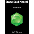 Stone Cold Mental 3 by Jeff Stone Stone Cold Mental 3 by Jeff Stone