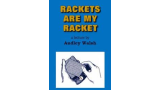 Audley V. Walsh - Rackets are my Racket