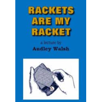 Audley V. Walsh - Rackets are my Racket
