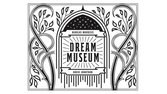 Dream Museum by Nikolas Mavresis & David Jonathan - 2025