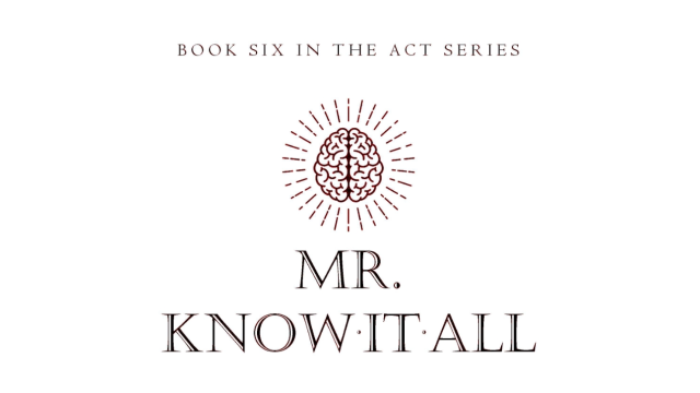 Mick Ayres - Mr. Know-It-All - THE ACT SERIES (Book Six) - Magic Ebooks