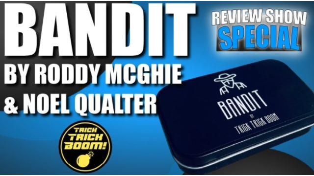 Bandit by Noel Qualter and Roddy McGhie - Close-Up Tricks & Street Magic