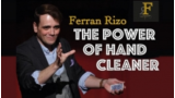Ferran Rizo - The Power of Hand Cleaner