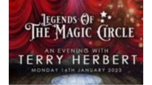 Terry Herbert - Legends of The Magic Circle (16 Jan 2023) - Magic DVDs