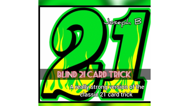 Joseph B. - TOTALLY BLIND 21 CARD TRICK - Joseph B
