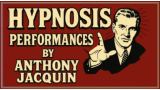 Anthony Jacquin - Hypnosis Performances