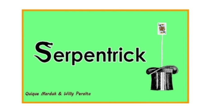 Quique Marduk and Willy Peralta – Serpentrick - Magic DVDs