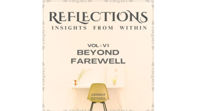 Reflections Vol VI : Beyond Farewell by Abhinav Bothra - Magic Ebooks