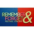 Remember & Forget By Michael Vincent Remember & Forget By Michael Vincent