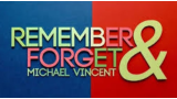 Remember & Forget By Michael Vincent