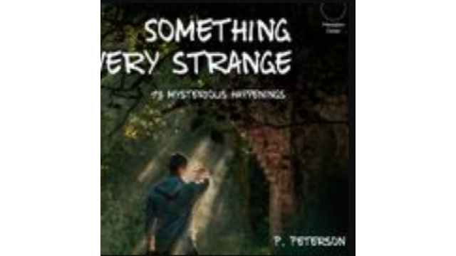 Something Very Strange By P. Peterson - Magic Ebooks