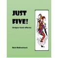 Just Five by Bob Malinchock Just Five by Bob Malinchock