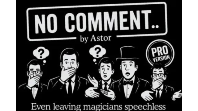 No Comment Pro by Astor Magic - 2025