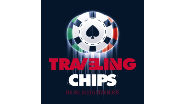 Traveling Chips by R Paul Wilson & Steven Delaere - Money & Coin Tricks