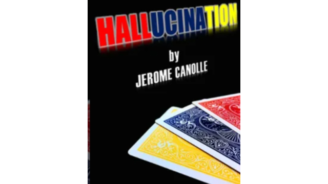 Hallucination by Jerome Canolle - Card Tricks