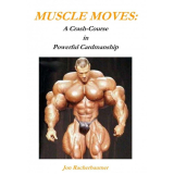 Muscle Moves: A Crash-Course in Powerful Cardmanship by Jon Racherbaumer Muscle Moves: A Crash-Course in Powerful Cardmanship by Jon Racherbaumer
