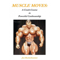 Muscle Moves: A Crash-Course in Powerful Cardmanship by Jon Racherbaumer