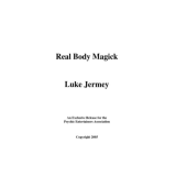 Real Body Magick by Luke Jermay