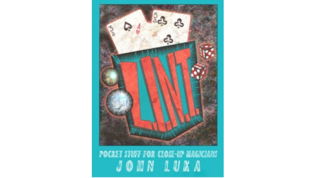 LINT Pocket Stuff for Close Up Magicians by John Luka - Magic Ebooks LINT Pocket Stuff for Close Up Magicians by John Luka - Magic Ebooks