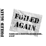 Foiled Again by Bizzaro Foiled Again by Bizzaro