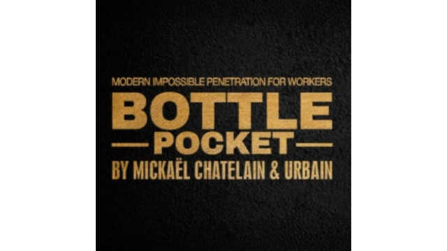 Bottle Pocket by Mickael Chatelain, Urbain - Close-Up Tricks & Street Magic Bottle Pocket by Mickael Chatelain, Urbain - Close-Up Tricks & Street Magic