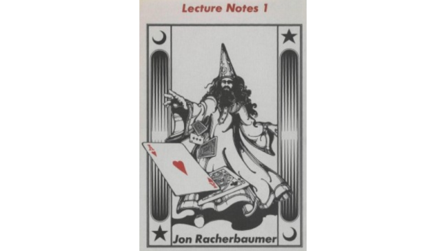 Lecture Notes 1 by Jon Racherbaumer - Magic Ebooks