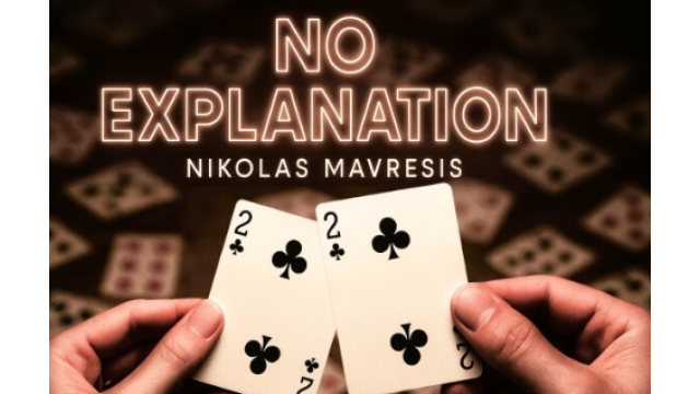 No Explanation by Nikolas Mavresis - Card Tricks