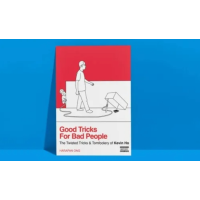 Good Tricks for Bad People by Kevin Ho and Harapan Ong