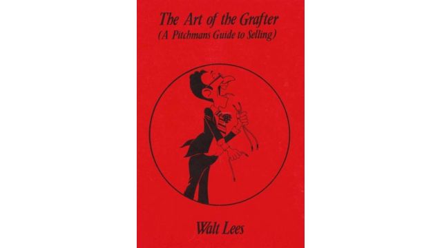Walt Lees - The Art of the Grafter: a pitchman guide to selling - Magic Ebooks