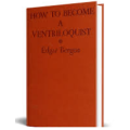 Edgar Bergen - How to Become a Ventriloquist Edgar Bergen - How to Become a Ventriloquist