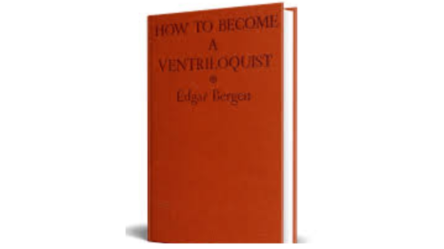 Edgar Bergen - How to Become a Ventriloquist - Magic Ebooks