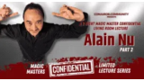 Magic Masters Confidential: Alain Nu Part 2