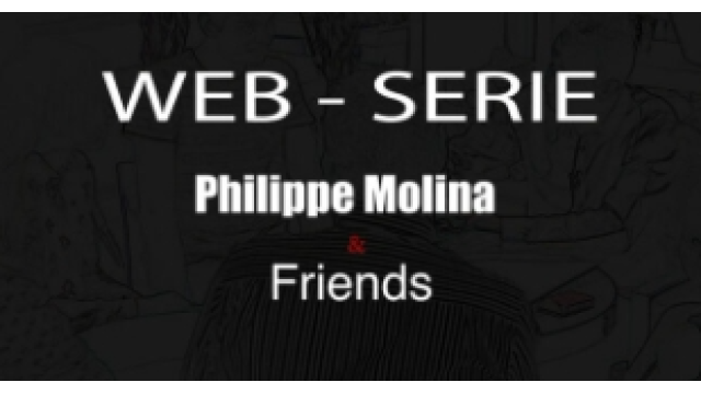 Web-série Philippe Molina & Friends – Saison 1 total 24 épisodes ( French  ) - Magic DVDs