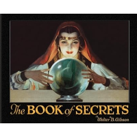 Walter Brown Gibson - The Book of Secrets, Miracles Ancient and Modern