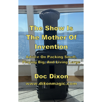 The Show Is The Mother Of Invention 2.0 by Doc Dixon