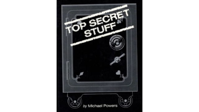 Top Secret Stuff: The Close Up Magic of Michael Powers - Magic Ebooks