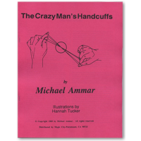 The Crazy Man's Handcuffs by Michael Ammar