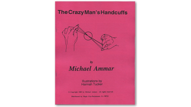 The Crazy Man's Handcuffs by Michael Ammar - Magic Ebooks