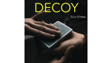 Decoy by Eoin O'Hare (Gimmick not include)