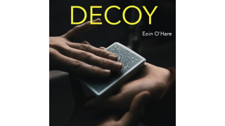 Decoy by Eoin O'Hare (Gimmick not include)