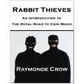 Rabbit Thieves – an introduction to the royal road to coin magic Rabbit Thieves – an introduction to the royal road to coin magic