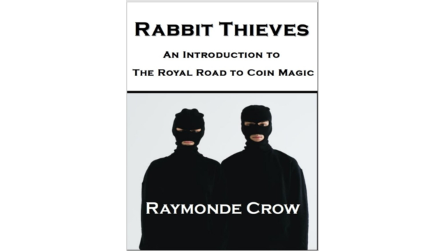 Rabbit Thieves – an introduction to the royal road to coin magic - 2026