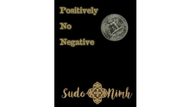 Positively No Negative by Sudo Nimh - 2026