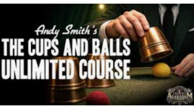 Cups and Balls Course Lesson 1 by Andy Smith (10th March 2026) - 2026 Cups and Balls Course Lesson 1 by Andy Smith (10th March 2026) - 2026