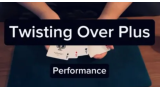Twisting Over Plus by Keito K