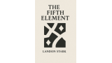 The Fifth Element by Landon Stark The Fifth Element by Landon Stark