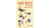 Card Magic for Amateurs and Professionals by Bill Simon Card Magic for Amateurs and Professionals by Bill Simon